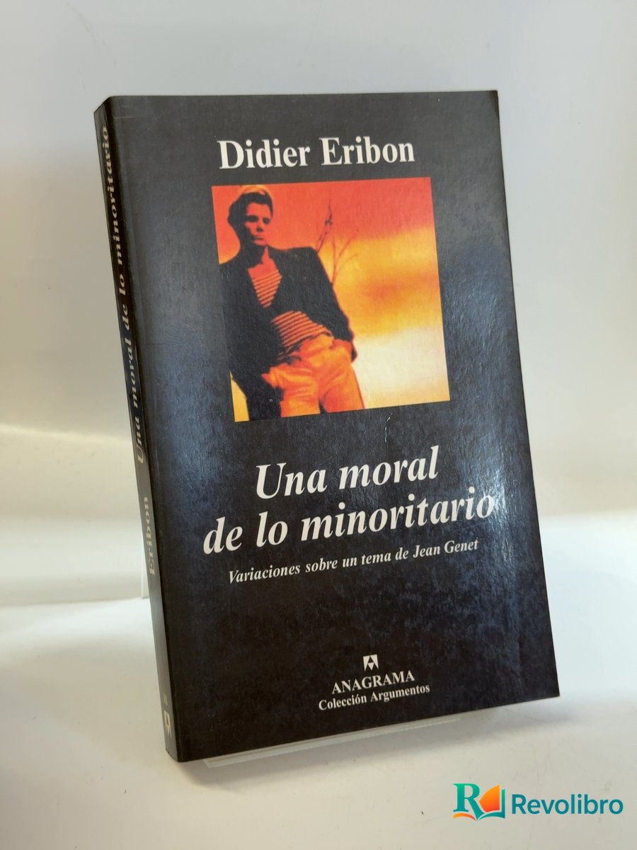 Portada de Una moral de lo minoritario - 1ª edición de Didier Eribon, libro de segunda mano