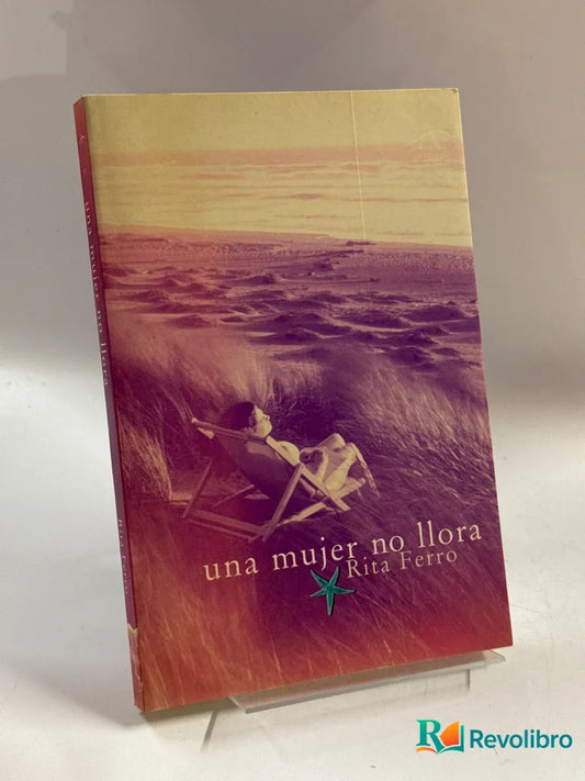 Portada de Una mujer no llora de Rita Ferro, libro de segunda mano