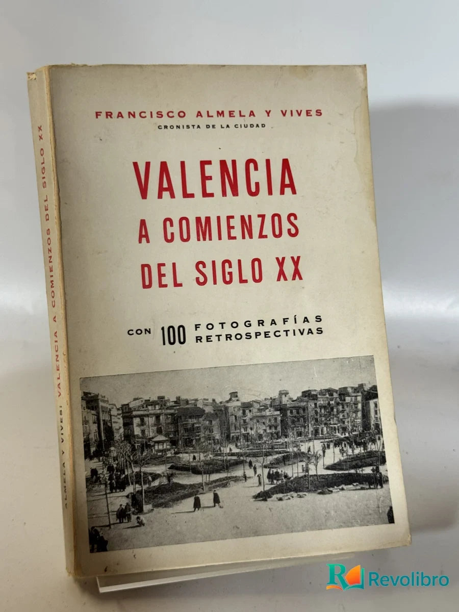Portada de Valencia a Comienzos del Siglo Xx de Francisco Almela y Vives, libro de segunda mano