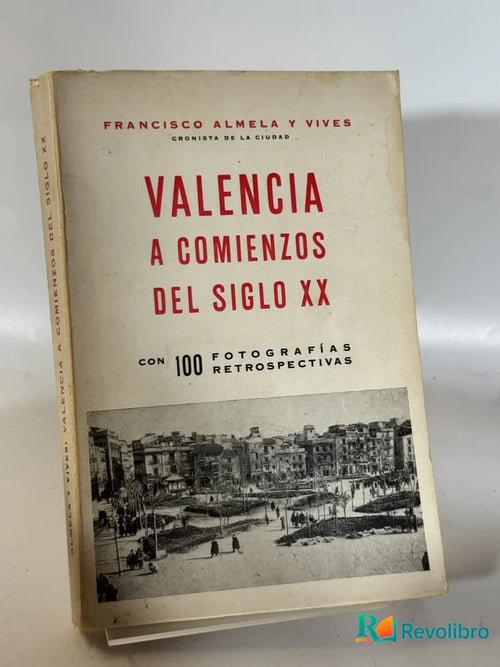 Portada de Valencia a Comienzos del Siglo Xx de Francisco Almela y Vives, libro de segunda mano