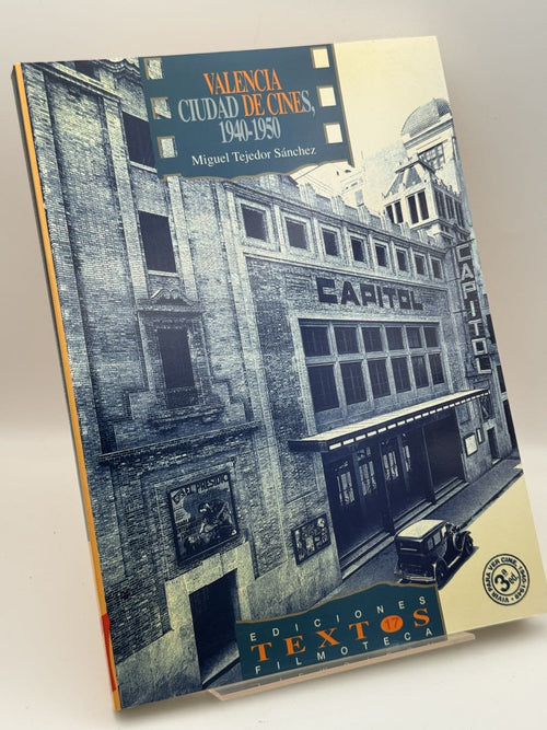 Valencia, ciudad de cines, 1940-1950 - Miguel Tejedor Sánchez - Portada