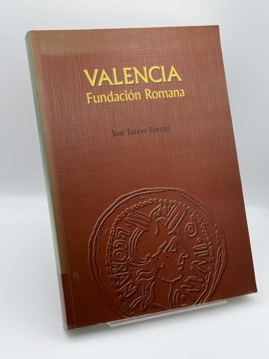 Portada de Valencia, fundación romana - José Esteve Forriol de José Esteve Forriol, libro de segunda mano