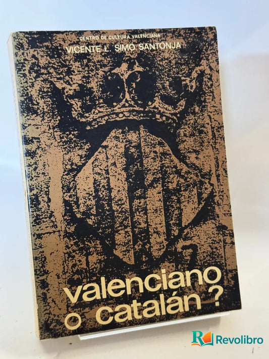 Portada de valenciano o catalán ? de Vicente Simo Santonja, libro de segunda mano