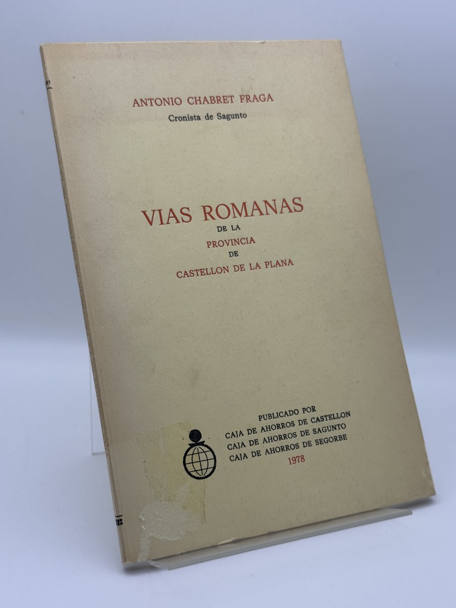 Vías romanas de la provincia de Castellón de la Plana - Antonio Chabret Fraga - Portada