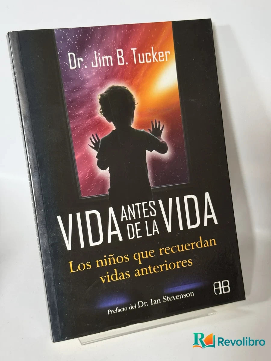 Portada de Vida Antes de la Vida de Dr. Jim B. Tucker, libro de segunda mano