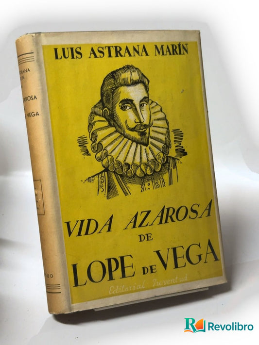 Portada de Vida azarosa de Lope de Vega de Luis Astrana Marín, libro de segunda mano