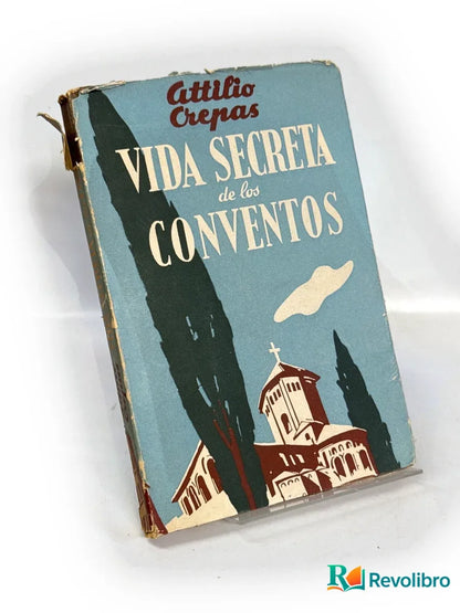 Portada de Vida secreta de los conventos - 1ª edición de Attilio Crepas, libro de segunda mano