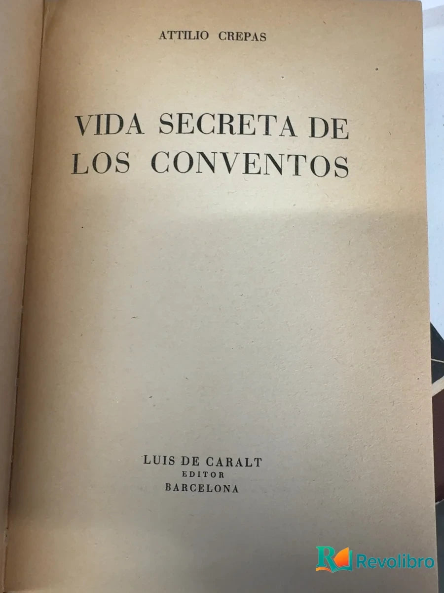 Foto 5 de Vida secreta de los conventos - 1ª edición de Attilio Crepas, libro de segunda mano