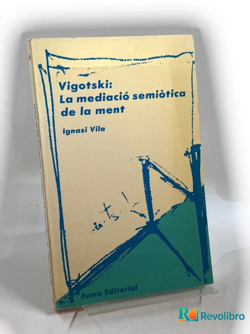 Portada de Vigotski: la mediació semiòtica de la ment - 1ª edición de Ignasi Vila, libro de segunda mano