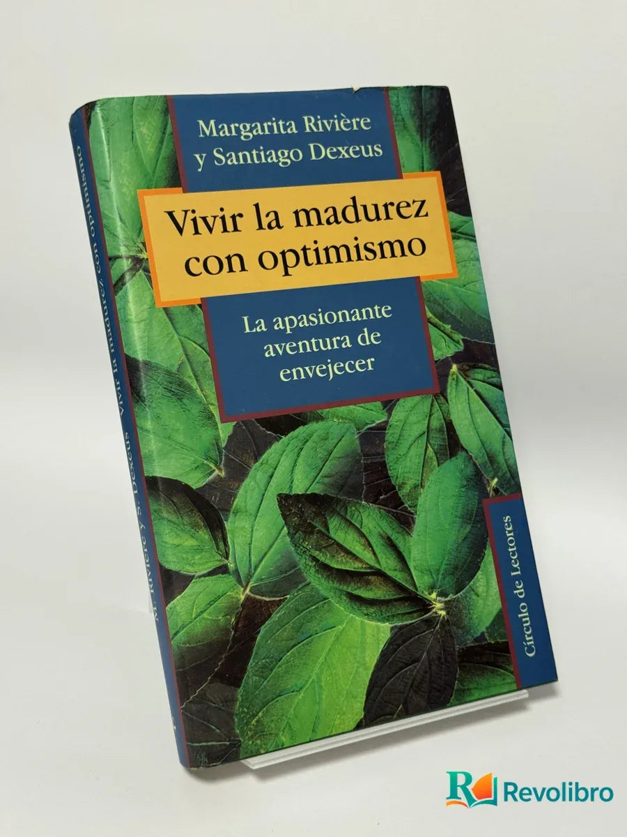 Portada de Vivir la madurez con optimismo de Margarita Rivière y Santiago Dexeus, libro de segunda mano