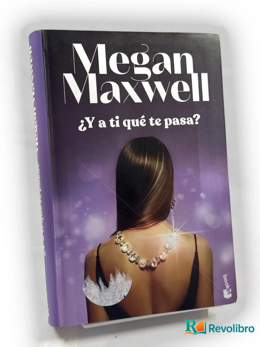 Portada de ¿Y a ti qué te pasa? de Megan Maxwell, libro de segunda mano