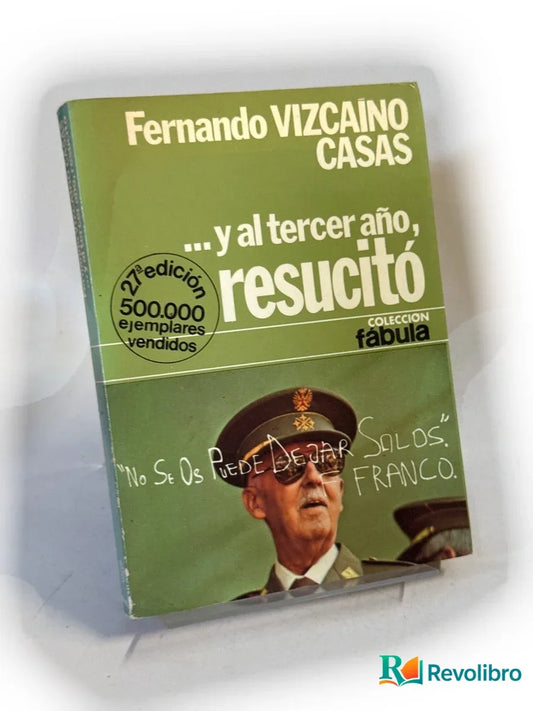 Portada de … y al tercer año, resucitó de Fernando Vizcaíno Casas, libro de segunda mano