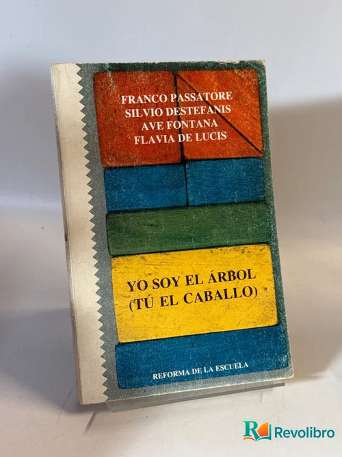 Portada de Yo soy el árbol (tú el caballo) de Franco Passatore, libro de segunda mano